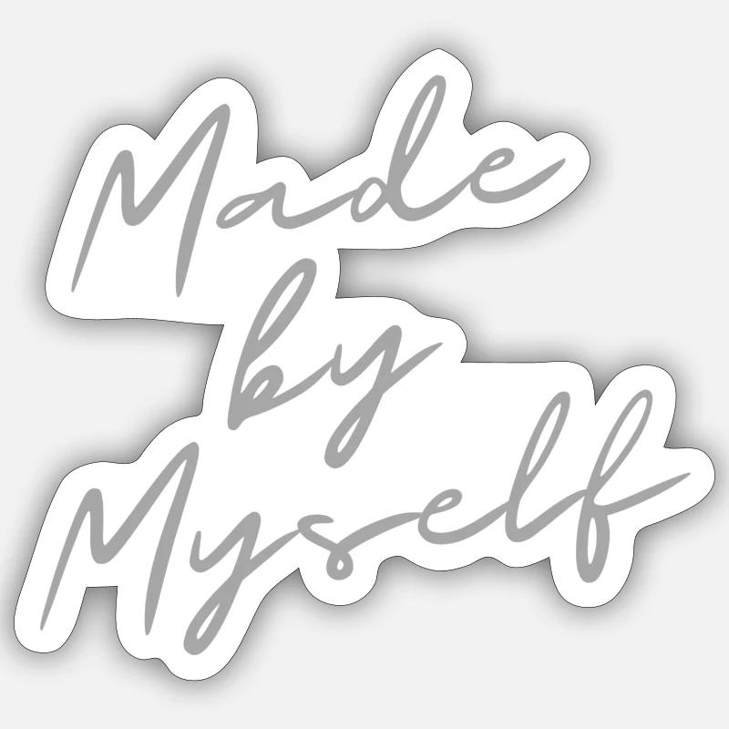 Made by Myself Grau Sticker Größe S (10 x 10 cm)