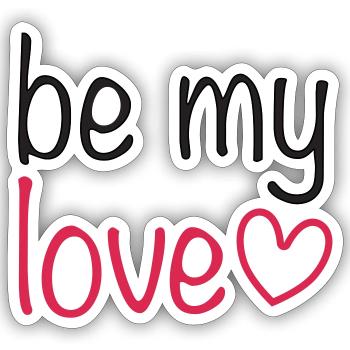 be my love - Sticker Größe S (10 x 10 cm) - Mattweiß - Vorne