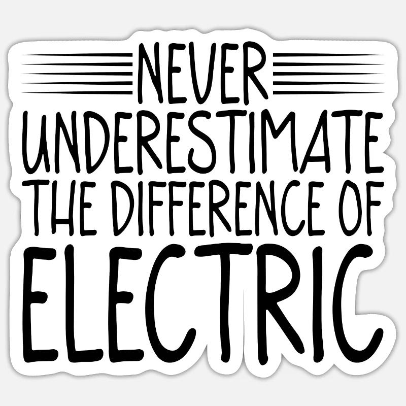 Ne sous-estimez jamais la différence d’Electric 2 Sticker taille S (10 x 10 cm)