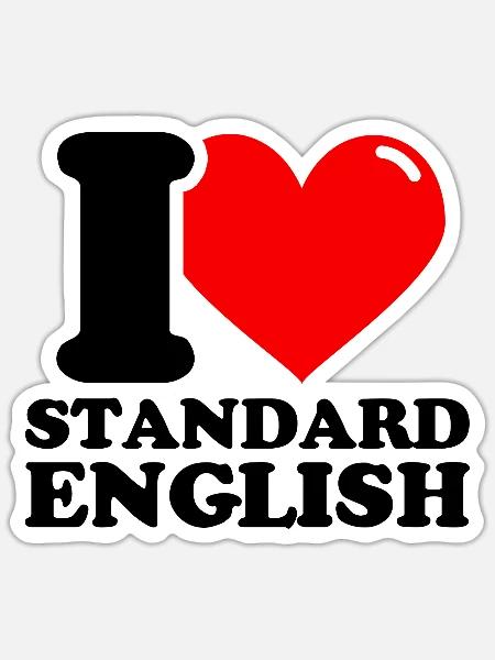 Ich liebe Standard-Englisch - Sticker Größe S (10 x 10 cm) - Mattweiß