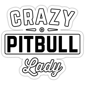 Crazy Pitbull Lady - Sticker taille S (10 x 10 cm) - blanc mat - Devant