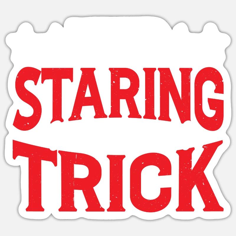 Keep Staring I Might Do A Trick 16 Sticker Größe S (10 x 10 cm)