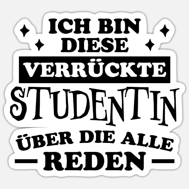 Studentin Spruch Universität Studentin Geschenk - Sticker Größe S (10 x 10 cm) - Mattweiß