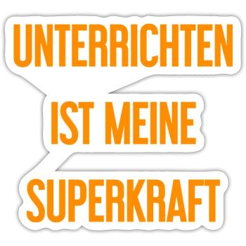 Unterrichten - Meine Superkraft! - Sticker Größe S (10 x 10 cm) - Mattweiß - Vorne