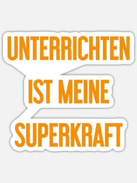 Unterrichten - Meine Superkraft! - Sticker Größe S (10 x 10 cm) - Mattweiß