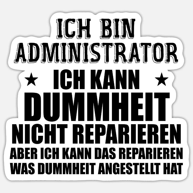 Admin Systemadministrator Lustige Sprüche Sticker taille S (10 x 10 cm)