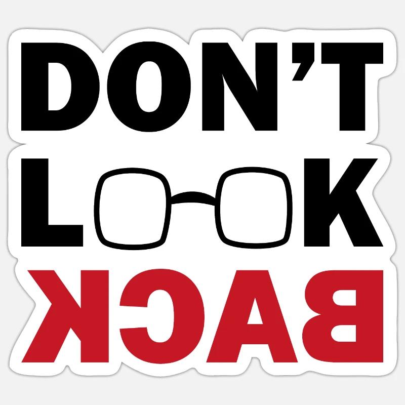 Don't look back - Sticker size S (10 x 10 cm) - white matte