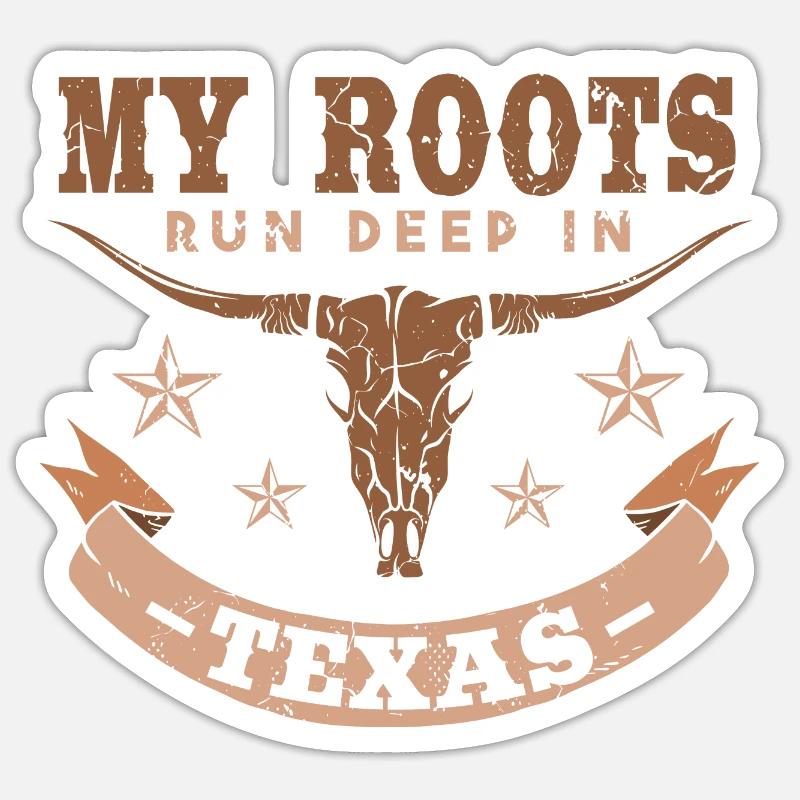 My Roots Run Deep In Texas Sticker size S (10 x 10 cm)
