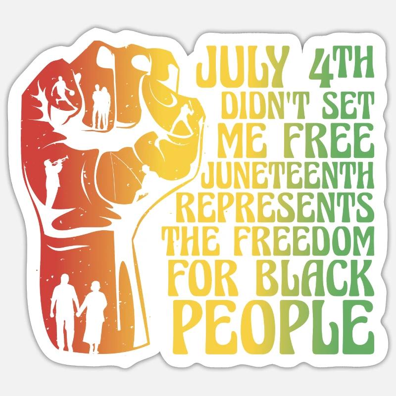 Juneteenth July 4th Sticker size S (10 x 10 cm)