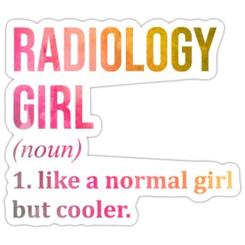 Radiology Girl Funny Saying - Sticker size S (10 x 10 cm) - white matte - Front