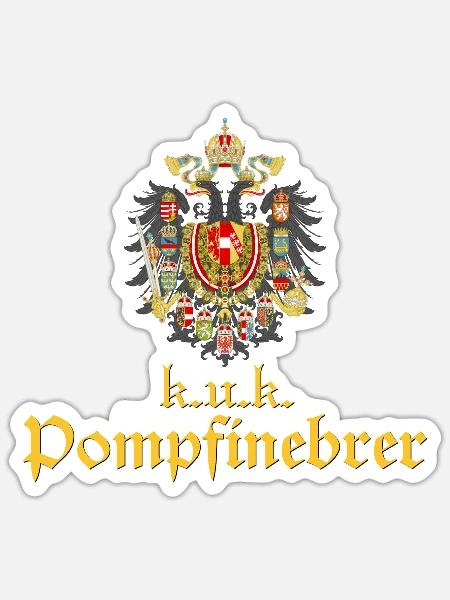 K.u.K. Pompfinebrer - Bestatter - Sticker Größe S (10 x 10 cm) - Mattweiß