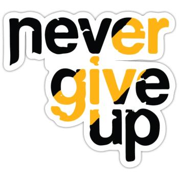 Never Give Up Motivationsspruch - Sticker Größe S (10 x 10 cm) - Mattweiß - Vorne
