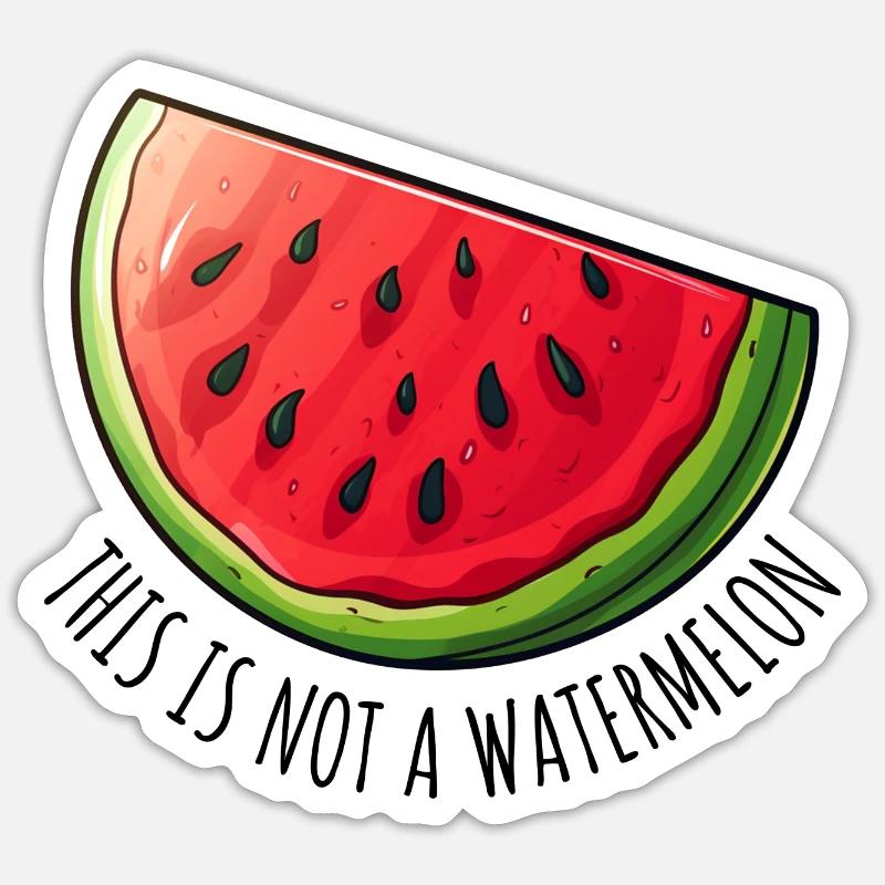 This Is Not A Watermelon Sticker size S (10 x 10 cm)
