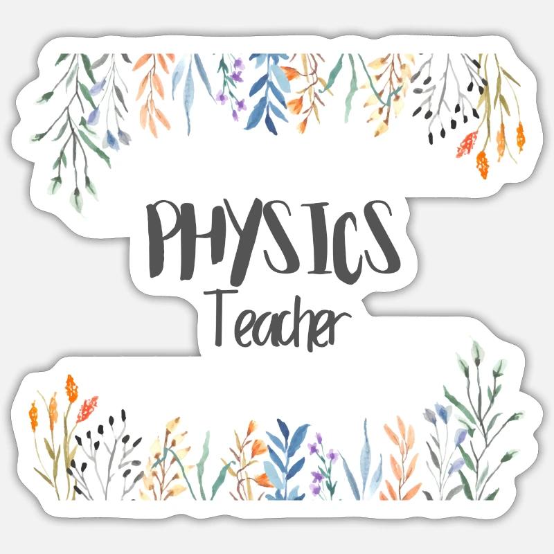 Physics Teacher Sticker Größe S (10 x 10 cm)