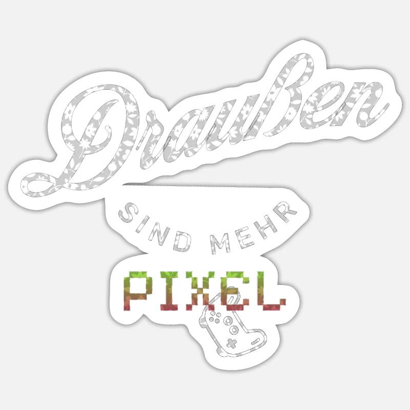 Il y a plus de pixels à l’extérieur Sticker taille S (10 x 10 cm)