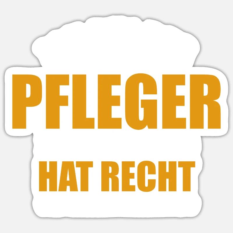 Ich bin der Pfleger - einer von uns hat Recht - Sticker Größe S (10 x 10 cm) - Mattweiß