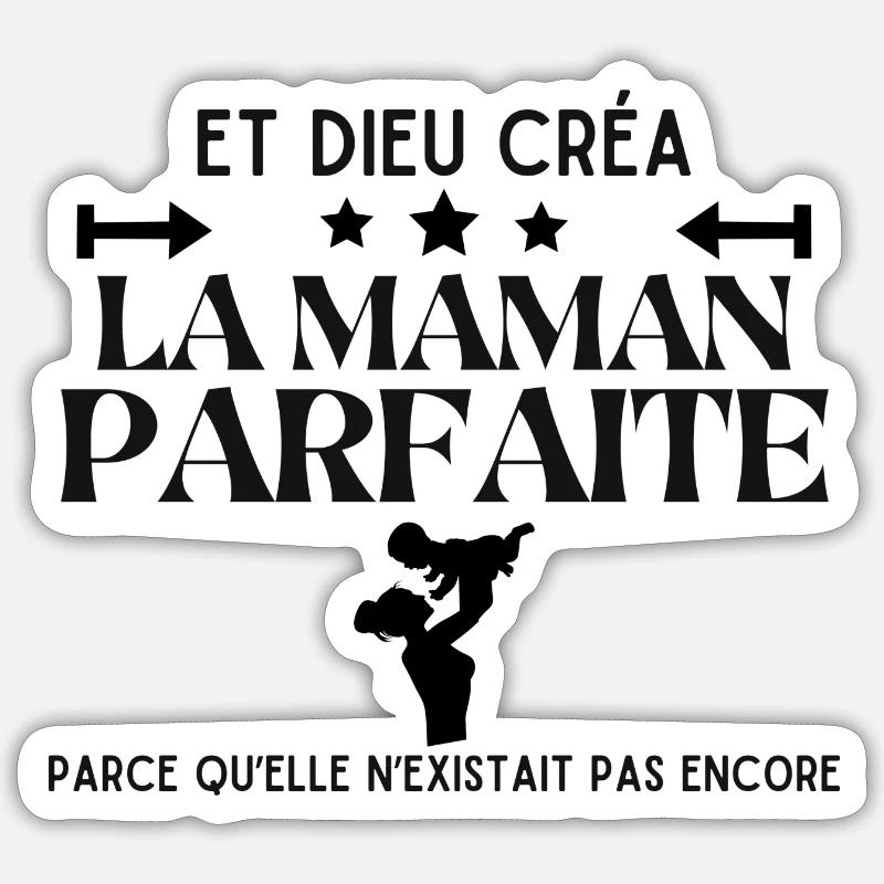 GOTT SCHUF DIE PERFEKTE MUTTER - Sticker Größe S (10 x 10 cm) - Mattweiß