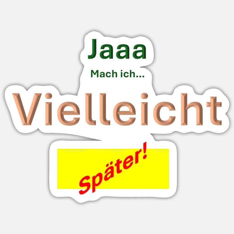 Spruch Sticker Größe S (10 x 10 cm)