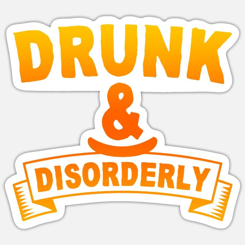 Drunk And Disorderly 4 - Sticker size S (10 x 10 cm) - white matte