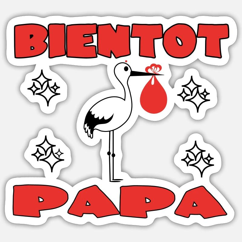 BIENTOT PAPA - Sticker taille S (10 x 10 cm) - blanc mat