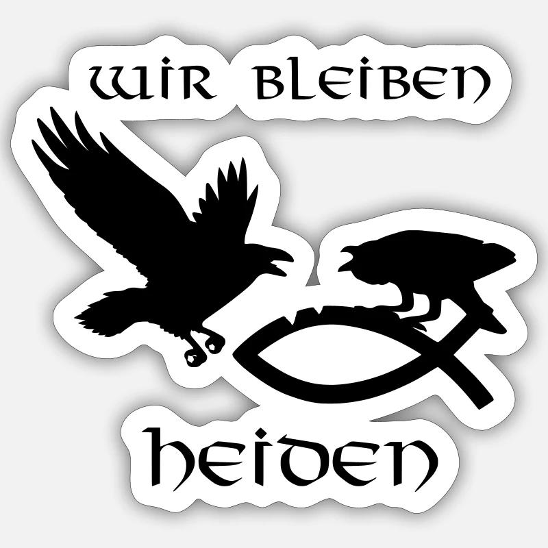 Wir bleiben Heiden - Sticker Größe S (10 x 10 cm) - Mattweiß