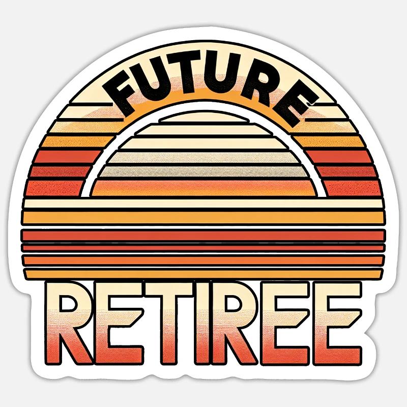 Future Retiree 7 Sticker size S (10 x 10 cm)