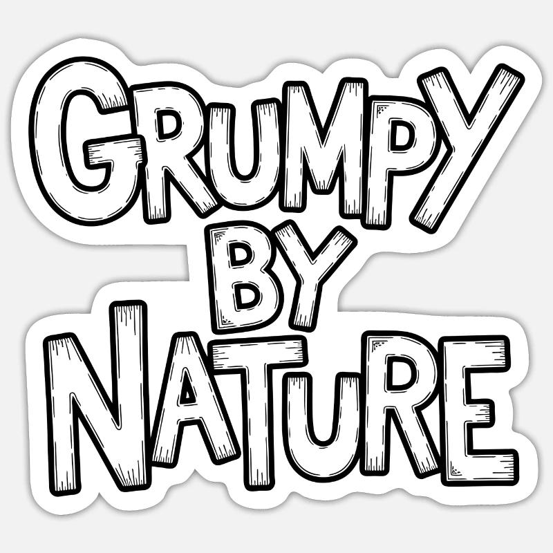 Bad-tempered and grumpy, leave me alone Sticker size S (10 x 10 cm)