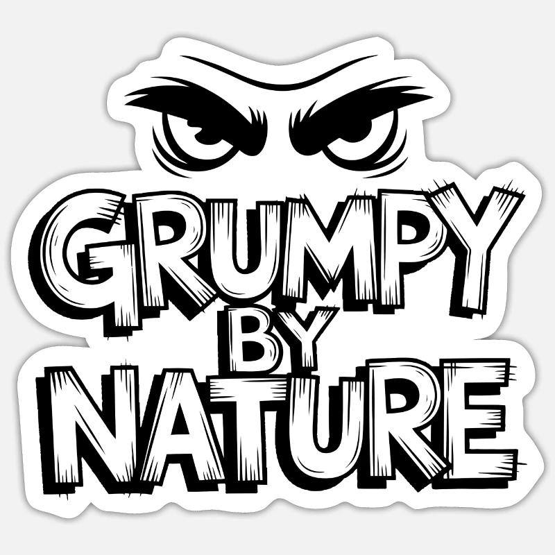 Grumpy and bad-tempered Sticker size S (10 x 10 cm)