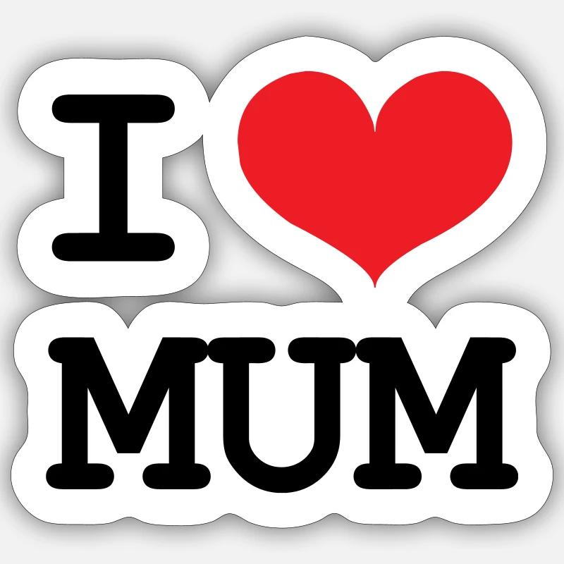 Ich liebe meine Mutter - Muttertag Sticker Größe S (10 x 10 cm)