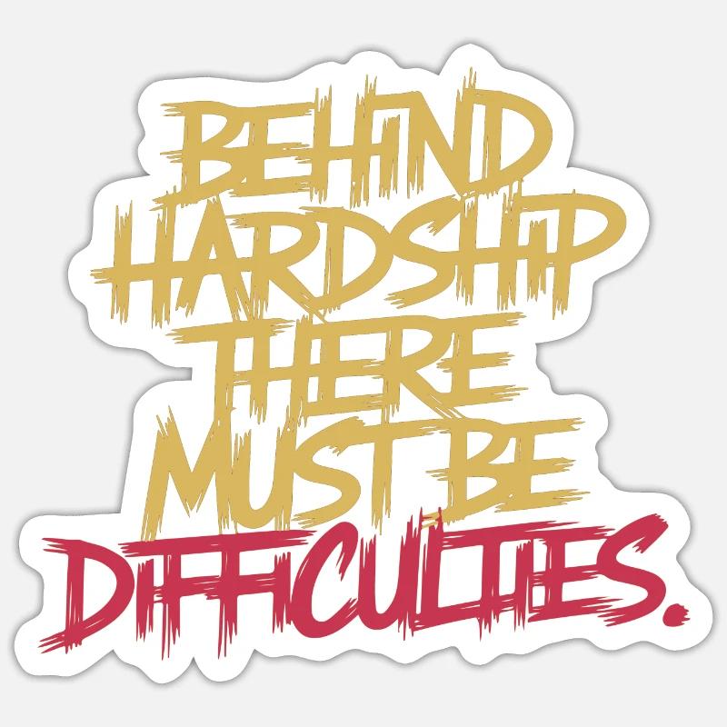 DERRIÈRE LES DIFFICULTÉS, IL DOIT Y AVOIR DES DIFFICULTÉS Sticker taille S (10 x 10 cm)