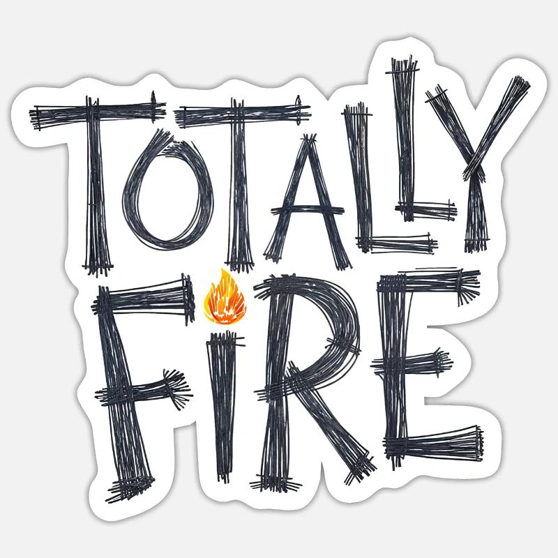 Totally Fire Sticker size S (10 x 10 cm)