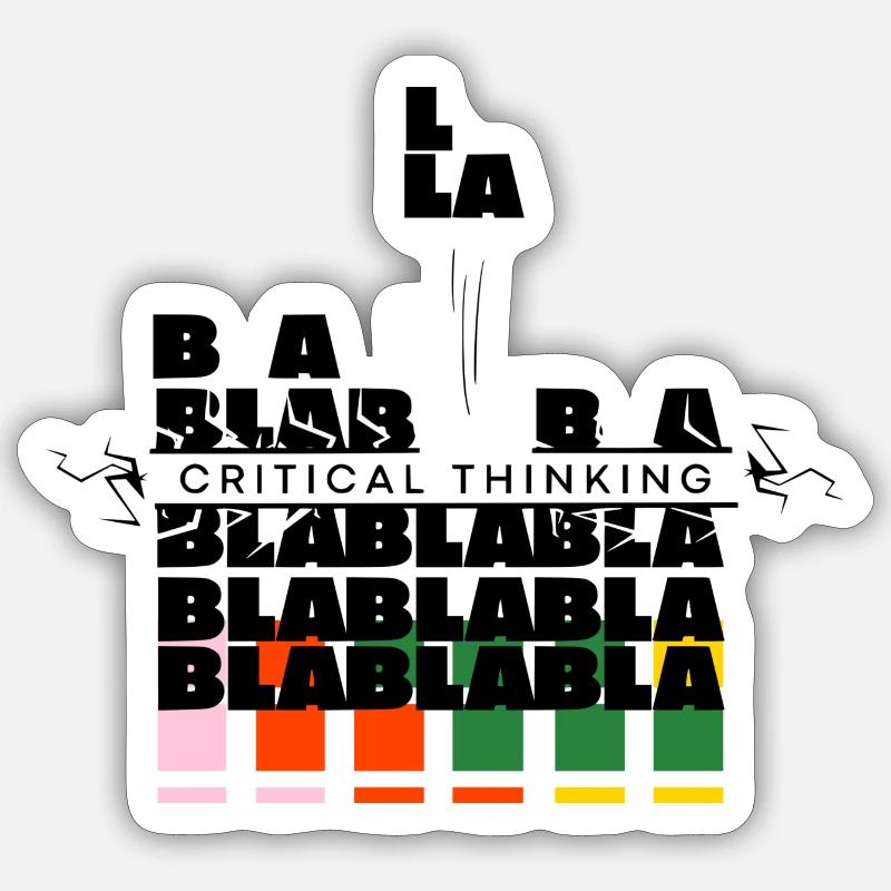 Critical Thinking | bla bla bla no more Sticker size S (10 x 10 cm)