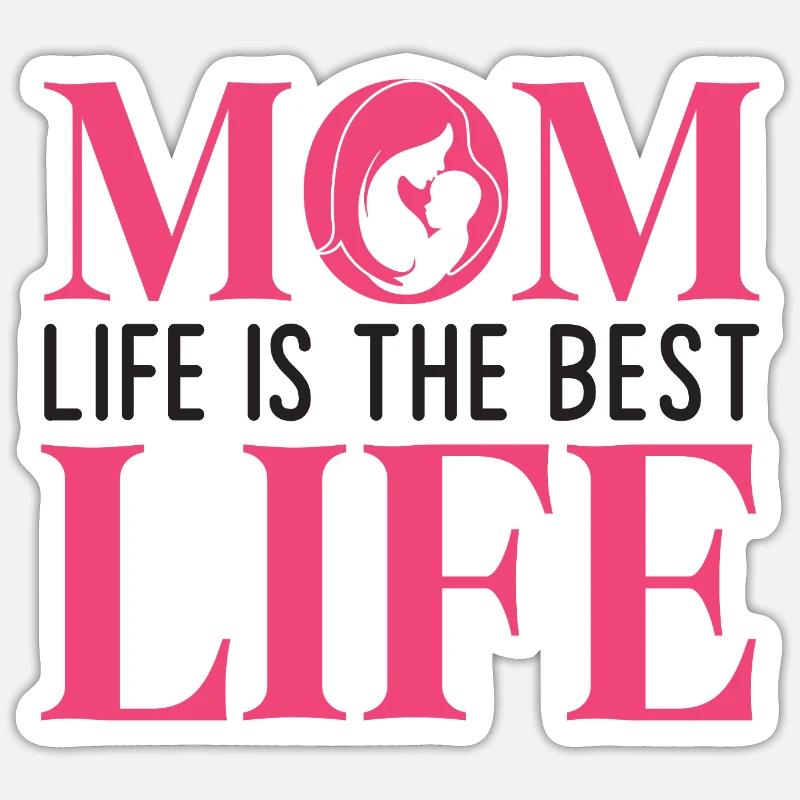 Das Leben der Mutter ist das beste Leben Sticker Größe S (10 x 10 cm)