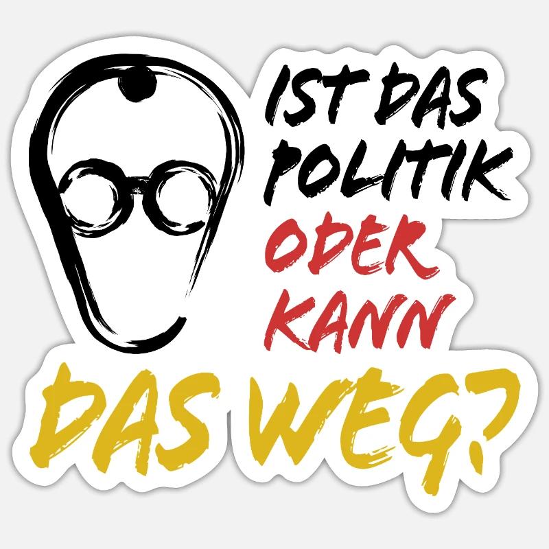 Merz - Ist das Politik oder kann das weg Sticker Größe S (10 x 10 cm)