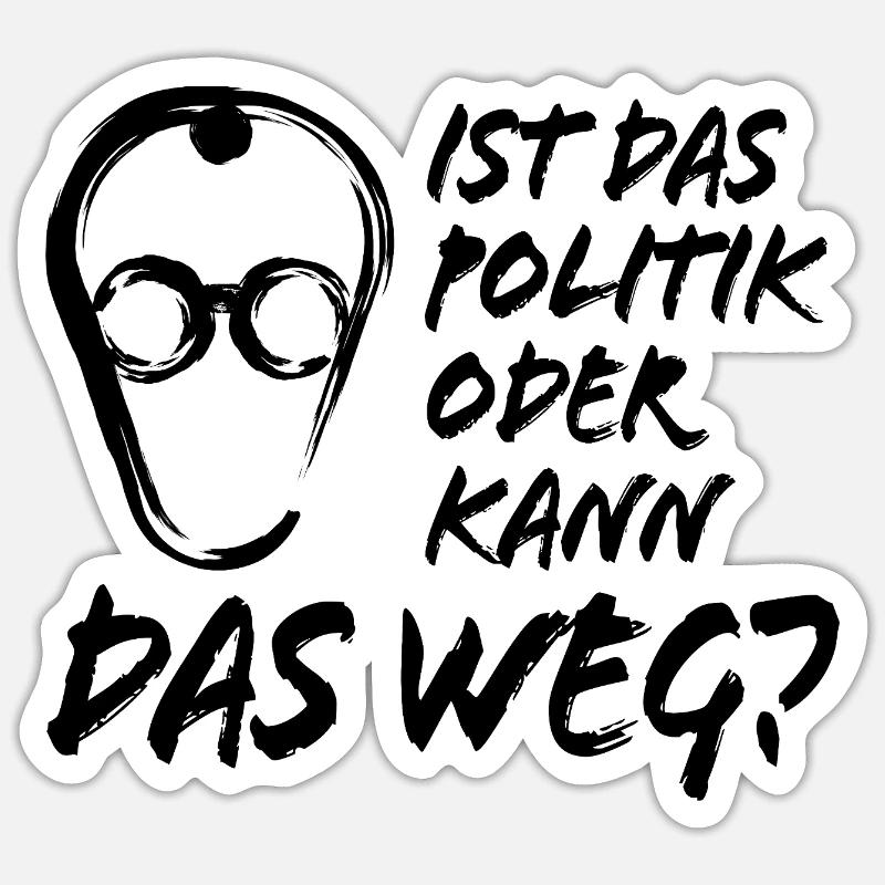 Merz - Ist das Politik oder kann das weg Sticker Größe S (10 x 10 cm)
