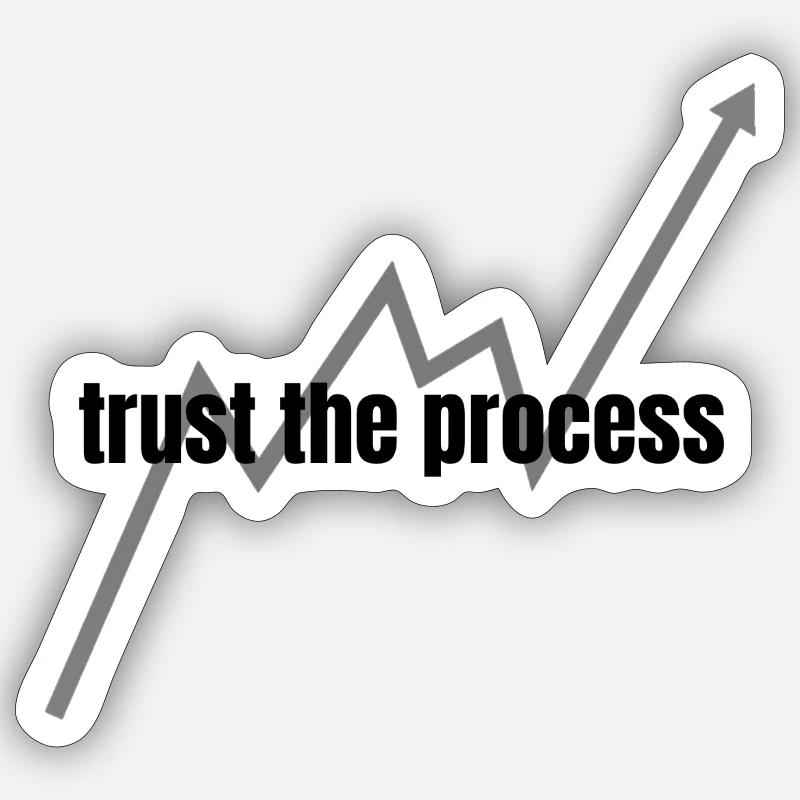 trust the process - Sticker Größe S (10 x 10 cm) - Mattweiß