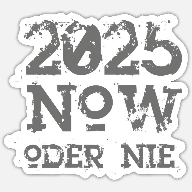 NOW oder nie 2025 Sticker Größe S (10 x 10 cm)