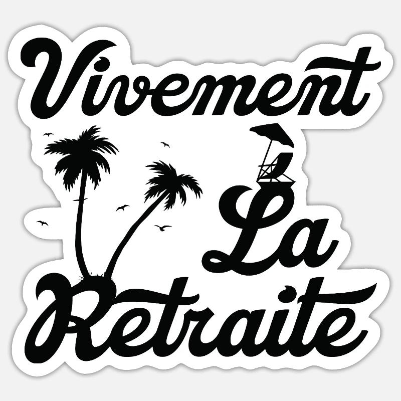 Can't wait for retirement Sticker size S (10 x 10 cm)