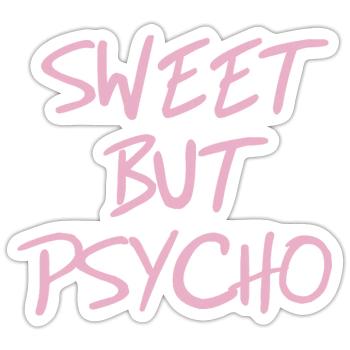 Dicton doux mais psychopathe en rose - Sticker taille S (10 x 10 cm) - blanc mat - Devant