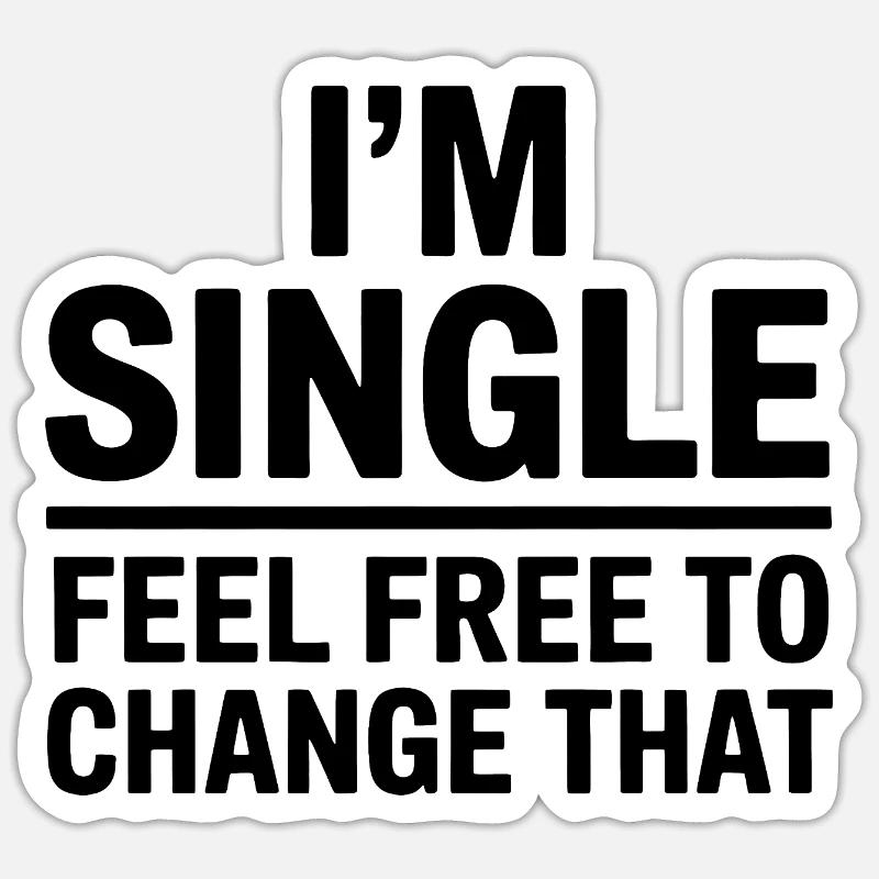 Single Sprüche Singles Lustiges Single Geschenk - Sticker Größe S (10 x 10 cm) - Mattweiß
