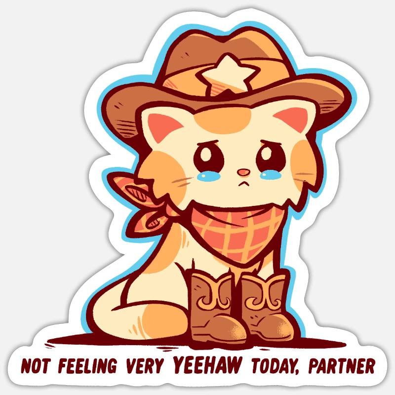 Not Feeling Very YEEHAW - Sticker size S (10 x 10 cm) - white matte