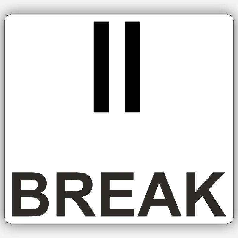 Pause-Zeichen „BREAK“ – Minimalistisches Work & Ch Sticker Größe S (10 x 10 cm)