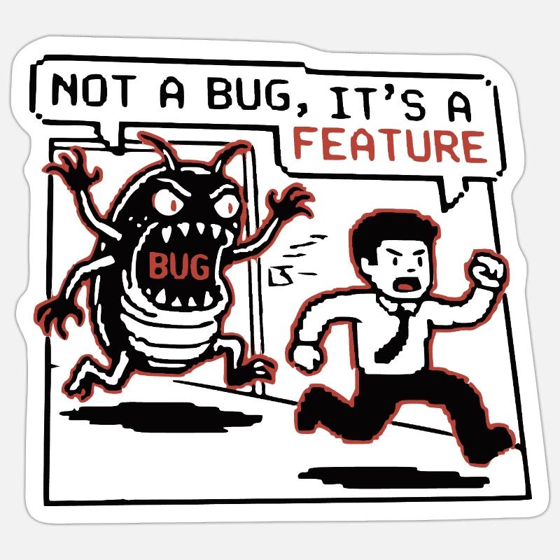 Funny Developer T-Shirt, Not a Bug, Hoodie Mug Sticker size S (10 x 10 cm)