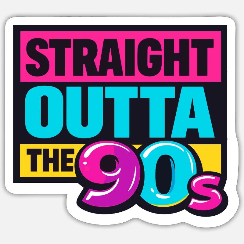Straight Outta The 90s Neon - Sticker Größe S (10 x 10 cm) - Mattweiß