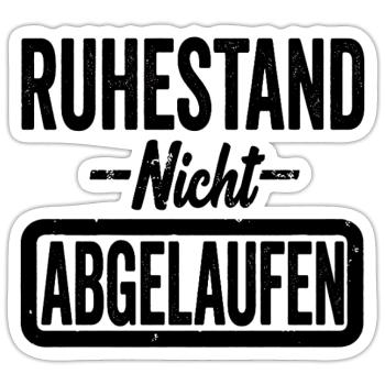 Ruhestand Nacht Abgelaufen Lustiger Spruch - Sticker Größe S (10 x 10 cm) - Mattweiß - Vorne