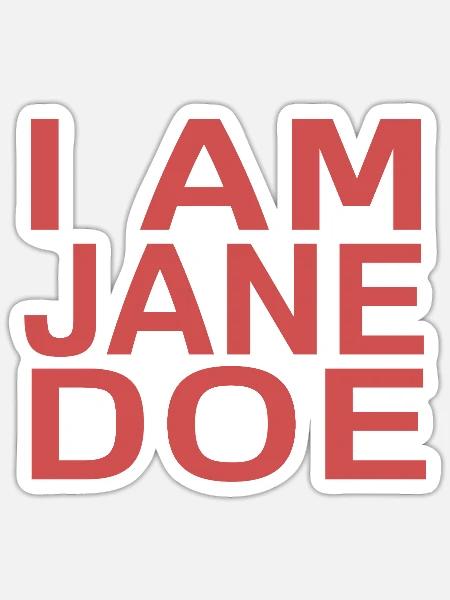Ich bin Jane Doe - Sticker Größe S (10 x 10 cm) - Mattweiß