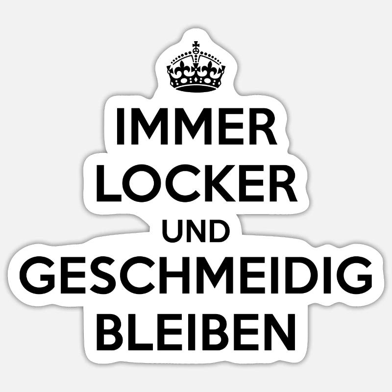 Immer locker und geschmeidig bleiben / Keep calm - Sticker Größe S (10 x 10 cm) - Mattweiß