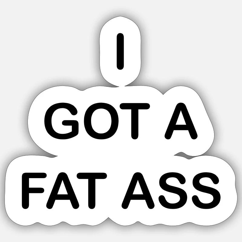 j'ai un gros cul - Sticker taille S (10 x 10 cm) - blanc mat