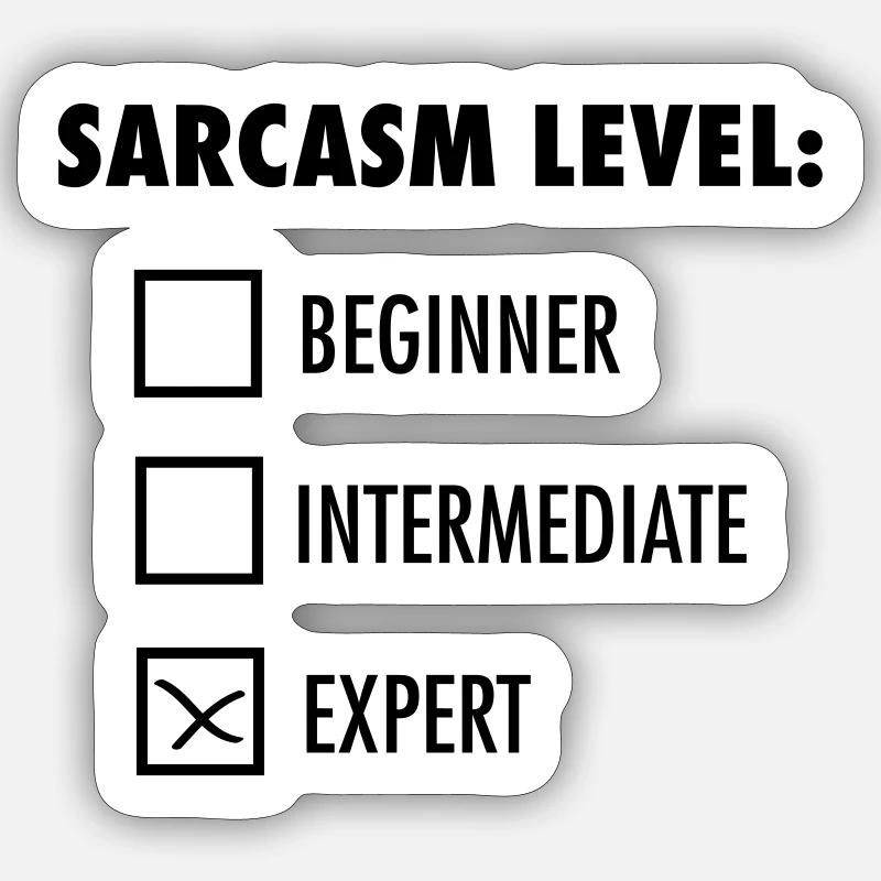 Sarcasm Level: Expert - Sticker Größe S (10 x 10 cm) - Mattweiß