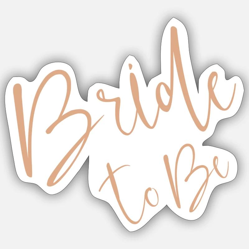 Bride to be Sticker Größe S (10 x 10 cm)